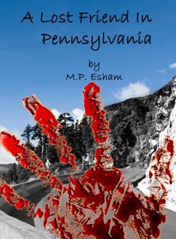 A Lost Friend In Pennsylvania - Book #3 of the Undead-Earth