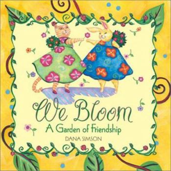 Hardcover We Bloom: A Garden of Friendship Book