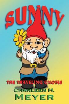 Paperback Sunny the Traveling Gnome Book