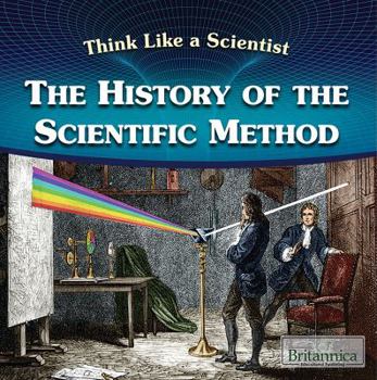 The History of the Scientific Method - Book  of the Think Like a Scientist
