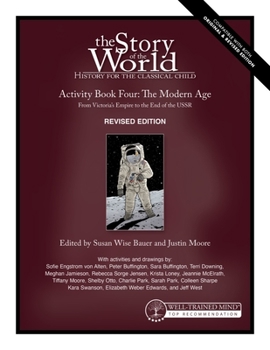 Paperback Story of the World, Vol. 4 Activity Book, Revised Edition: The Modern Age: From Victoria's Empire to the End of the USSR Book