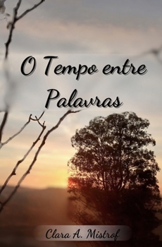 Paperback O Tempo entre Palavras [Portuguese] Book