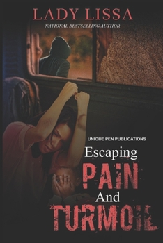 Paperback Escaping Pain & Turmoil: A domestic violence standalone Book