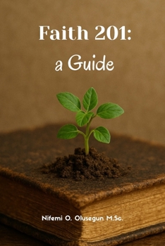 Paperback Faith 201: A Guide Book