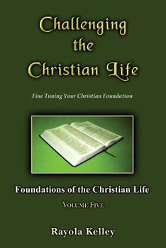 Paperback Challenging the Christian Life Book