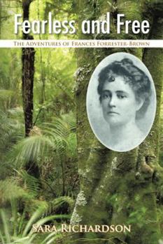 Paperback Fearless and Free: The Adventures of Frances Forrester-Brown Book