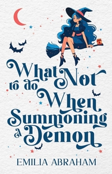 Paperback What Not to do When Summoning a Demon Book