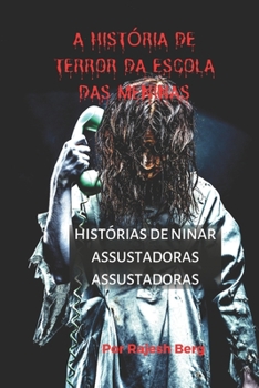 Paperback A História De Terror Da Escola Das Meninas: Histórias De Ninar Assustadoras Assustadoras [Portuguese] Book