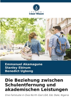 Paperback Die Beziehung zwischen Schulentfernung und akademischen Leistungen [German] Book
