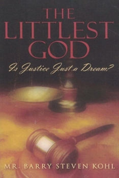 Paperback The Littlest God: Is Justice Just a Dream? Book