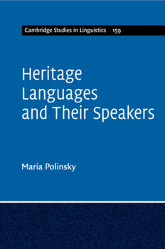 Heritage Languages and Their Speakers - Book  of the Cambridge Studies in Linguistics