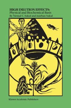 Hardcover High Dilution Effects: Physical and Biochemical Basis Book