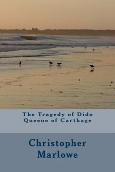 Paperback The Tragedy of Dido Queene of Carthage Book