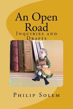 Paperback An Open Road: Inquiries and Drafts Book