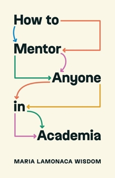 Paperback How to Mentor Anyone in Academia Book