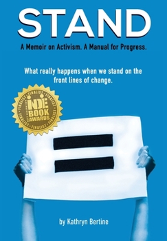 Hardcover Stand: A memoir on activism. A manual for progress. What really happens when we stand on the front lines of change. Book