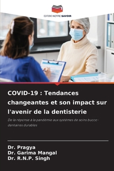 Covid-19: Tendances changeantes et son impact sur l'avenir de la dentisterie (French Edition)