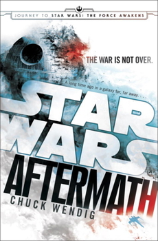 Aftermath - Book #1 of the Star Wars: Aftermath