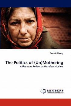 Paperback The Politics of (Un)Mothering Book