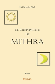 Paperback Le Crépuscule de Mithra [French] Book