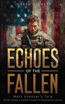 Paperback Echoes of the Fallen: Matt Groover's Tale Book