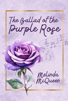 The Ballad of the Purple Rose (A Trail of Words series)