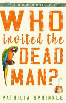 Who Invited the Dead Man? - Book #3 of the Thoroughly Southern