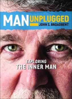 Paperback Man Unplugged: Exploring The Inner Man Book