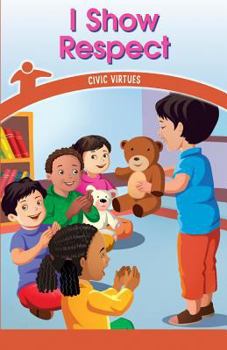Paperback I Show Respect: Civic Virtues Book