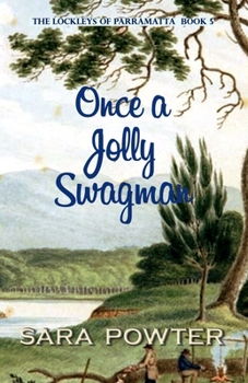 Once a Jolly Swagman - Book #5 of the Lockleys of Parramatta