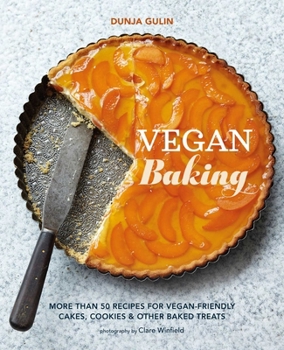 Hardcover Vegan Baking: More Than 50 Recipes for Vegan-Friendly Cakes, Cookies & Other Baked Treats Book