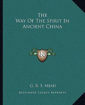 Paperback The Way Of The Spirit In Ancient China Book