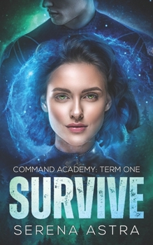 Paperback Survive: An Alien Romance: Command Academy: Book 1 Book