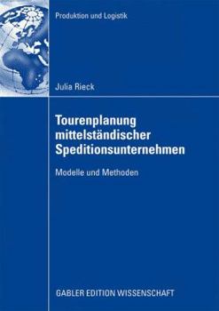 Paperback Tourenplanung Mittelständischer Speditionsunternehmen: Modelle Und Methoden [German] Book