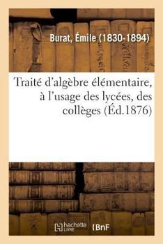 Paperback Traité d'Algèbre Élémentaire [French] Book