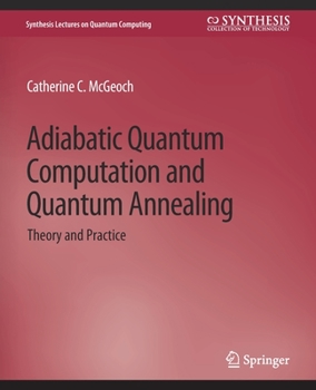 Paperback Adiabatic Quantum Computation and Quantum Annealing: Theory and Practice Book