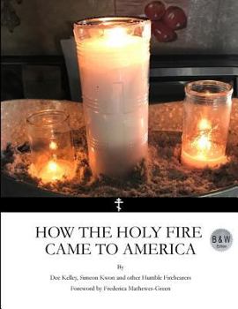Paperback How the Holy Fire Came to America B&W Book