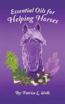 Paperback Essential Oils for Helping Horses Book