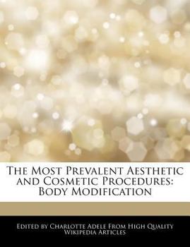 Paperback The Most Prevalent Aesthetic and Cosmetic Procedures: Body Modification Book