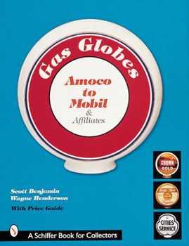 Paperback Gas Globes: Amoco(r) to Mobil(r) & Affiliates Book