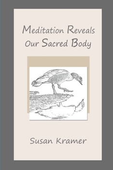 Paperback Meditation Reveals Our Sacred Body Book