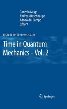 Time In Quantum Mechanics   Vol. 2 (Lecture Notes In Physics)