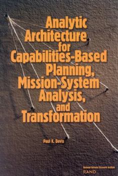 Paperback Analytic Architecture for Capabilities-Based Planning, Mission-System Analysis, and Transformation Book