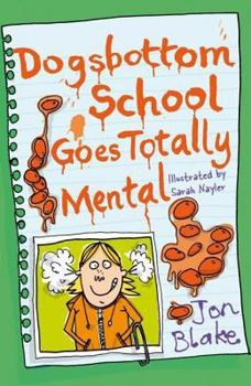 Hardcover Dogsbottom School Goes Totally Mental Book