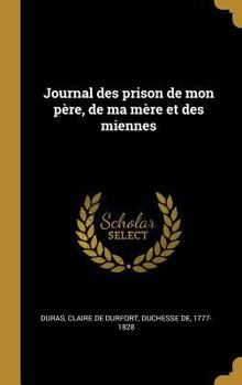 Hardcover Journal des prison de mon père, de ma mère et des miennes [French] Book