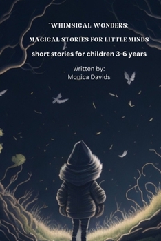 Paperback Whimsical Wonders: Magical Stories for Little Minds.: Magical stories Book
