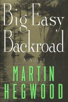 Big Easy Backroad : A Novel - Book #1 of the Jack Delmas