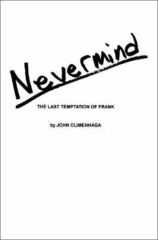 Paperback Nevermind: The Last Temptation of Frank Book
