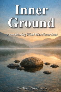 Paperback Inner Ground: Remembering What Was Never Lost Book