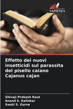 Effetto dei nuovi insetticidi sul parassita del pisello caiano Cajanus cajan